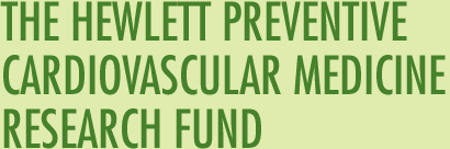 The Hewlett Preventive Cardiovascular Medicine Research Fund