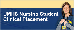 UMHS Nursing Student Clinical Placement