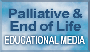 Palliative & End of Life Educational Media