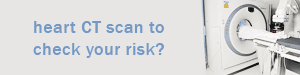 heart CT scan to check your risk?